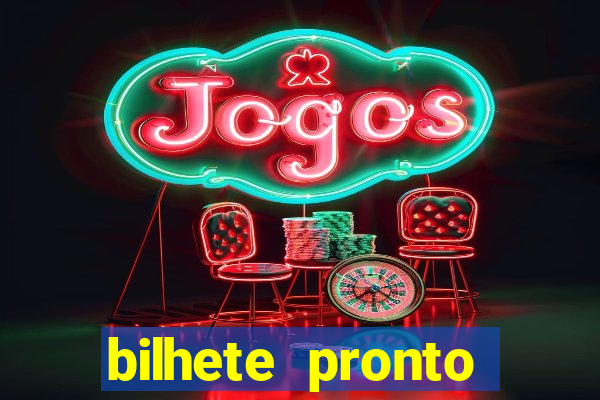 bilhete pronto jogos de hoje